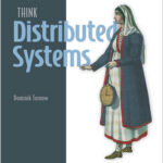Think Distributed Systems