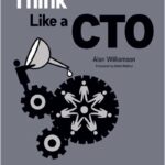 Think Like a CTO
