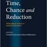 Time, Chance, and Reduction