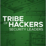 Tribe of Hackers Security Leaders