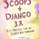 Two Scoops of Django 3.x