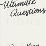 Ultimate Questions