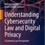 Understanding Cybersecurity Law and Digital Privacy