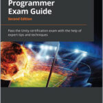 Unity Certified Programmer Exam Guide
