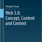 Web 3.0: Concept, Content and Context
