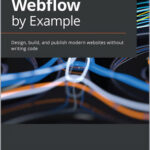 Webflow by Example