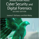 What Every Engineer Should Know About Cyber Security and Digital Forensics