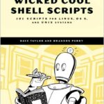 Wicked Cool Shell Scripts