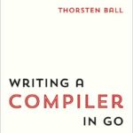 Writing A Compiler In Go