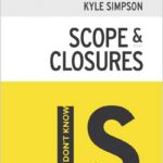 You Don't Know JS: Scope & Closures