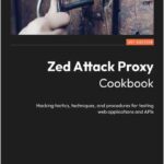 Zed Attack Proxy Cookbook