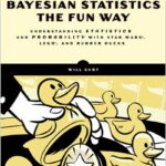 Bayesian Statistics the Fun Way