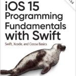 iOS 15 Programming Fundamentals with Swift