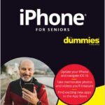 iPhone For Seniors For Dummies - 2023 Edition