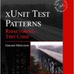 xUnit Test Patterns